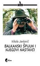 БАЛКАНСКИ ШПИЈУН И ЊЕГОВИ НАСТАВЦИ